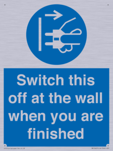 Switch this off at the wall when you are finished